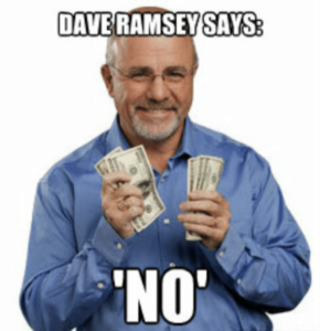 Dave Ramsey Said No